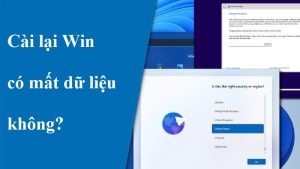 Cài lại Win có mất dữ liệu không?